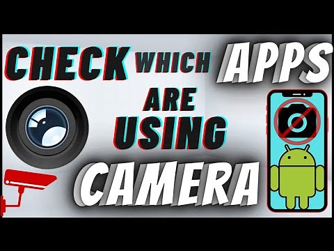 How To See Which Apps Is Using Camera On Android