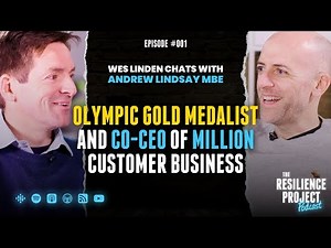 Olympian & Co-CEO Andrew Lindsay: Leading, Discipline & Success | The Resilience Project Podcast 001