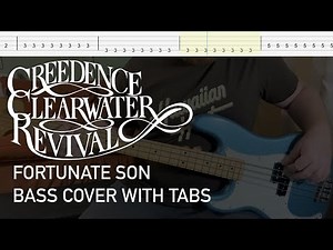 Creedence Clearwater Revival - Fortunate Son (Bass Cover with Tabs)