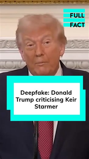 Full Fact on Instagram: "We fact check this deepfake video of Donald Trump, which has been viewed hundreds of thousands of times across Facebook and Instagram. #factcheck #factchecked #deepfake #donaldtrump #keirstarmer"