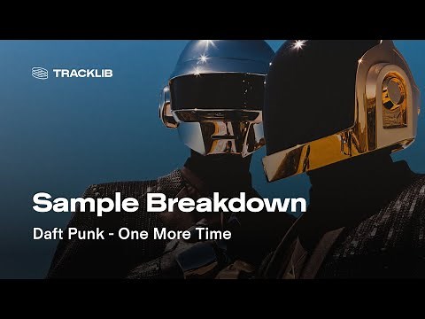Sample Breakdown: Daft Punk - One More Time
