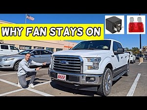WHY FORD F150 F-150 RADIATOR FAN STAYS ON, FAN DOES NOT TURN OFF 2015 2016 2017