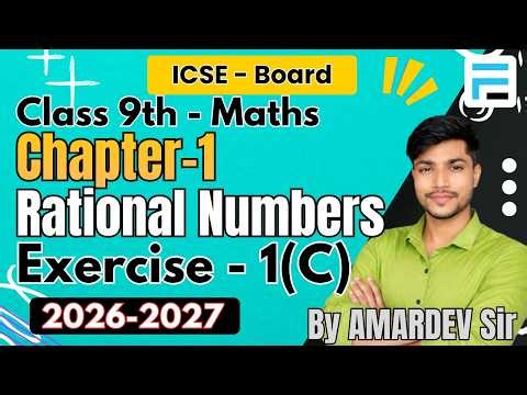 ICSE Class 9 Maths Chapter 1 | Rational Numbers | Exercise 1C Explained | Solutions 2026