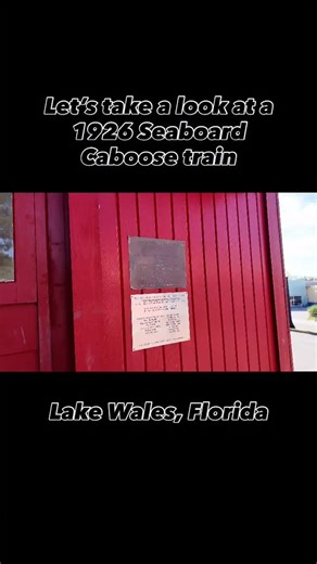 Let’s take a look at a 1926 Seaboard Railroad Caboose in Lake Wales, Florida. #trains #history #florida | Freyzel Productions