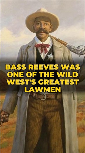 Bass Reeves Was One of the Wild West's Greatest LAWMEN