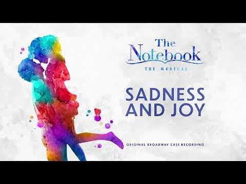 Sadness and Joy (The Notebook Original Broadway Cast Recording)
