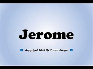 How To Pronounce Jerome