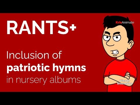 RANT: Inclusion of patriotic hymns in nursery albums - KrisAnimate Rants+ - Discretion Advised