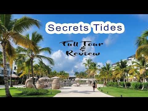 Secrets Tides Punta Cana Review: Honest Opinion & Travel Tips