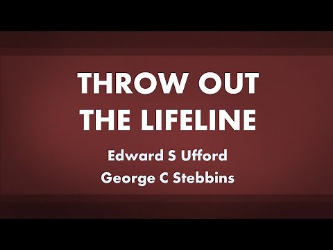 Throw Out The Lifeline - acapella hymn with lyrics