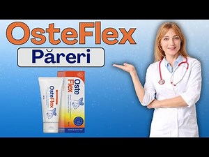 Osteflex - Osteflex Păreri - Osteflex Preț - Osteflex Cremă - Osteflex Română