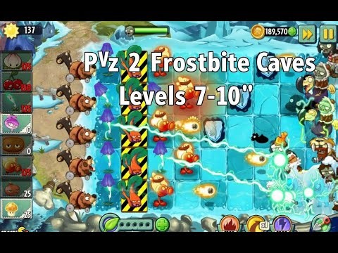 PvZ2 Frostbite Caves Levels 7-10 | Complete Walkthrough & Strategy Guide