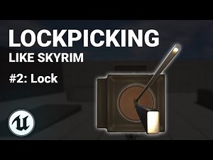 Lockpicking Tutorial Part 2 - Unreal Engine 5.4+