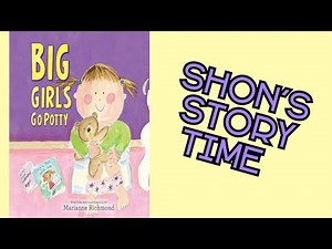 Big Girls Go Potty | Story Time For Kids | Shon's Stories