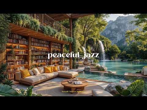 Peaceful Morning Jazz at Forest Library Cafe Ambience - Smooth Jazz with Birdsong to Read, Calm