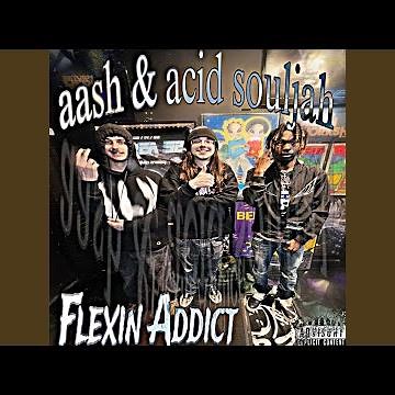 Flexin Addict (feat. Acid Souljah)