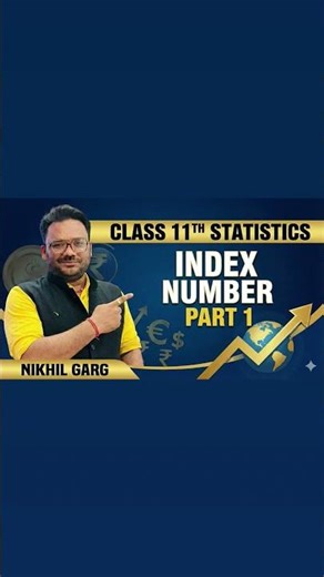 Index Number | Part 1 | #class11 Statistics | Introduction & Formulas | Nikhil Garg