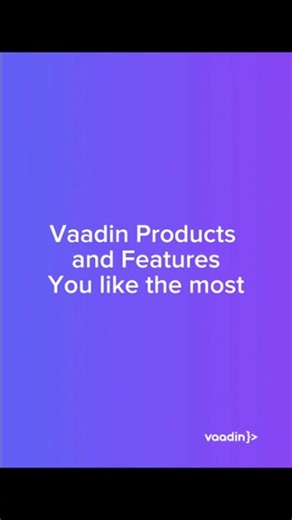 What is your favorite Vaadin feature or product? Let us know in the comments below! 💙 #Vaadin #VaadinFlow #Java #JavaDevelopers #WebDev #BusinessApps #UI #Coding #ProgrammingLife #OpenSource | Vaadin