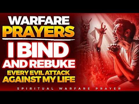 Stop Evil Attacks Now | Prayer Of Protection And Deliverance | Spiritual Warfare Prayer