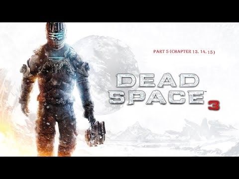Dead Space 3 Part 5 (Chapter 13, 14, and 15) Alien Assembly