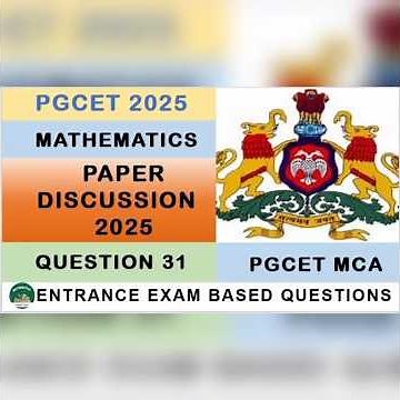 Q31|PGCET MCA 2025 Mathematics Solved Question Paper |Complete Explanation#pgcet2025#pgcetmca#pgcet