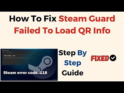 How to Fix Steam Guard Failed to Load QR Info – QR Code, Network & App Troubleshooting Guide
