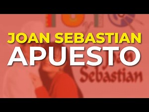 Joan Sebastian - Apuesto (Audio Oficial)