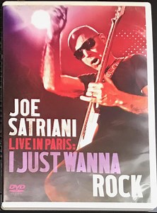 Joe Satriani - Live In Paris : I Just Wanna Rock
