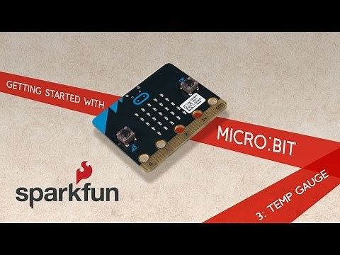 Getting Started with micro:bit Part 3: Temperature Gauge