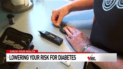 Check Your Health- Ways to Help Lower Your Risk for Diabetes