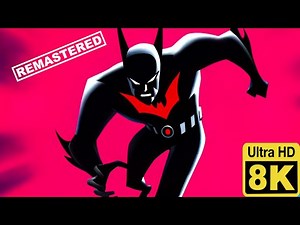 Batman Beyond Intro 8k (Remastered with Neural Network AI)