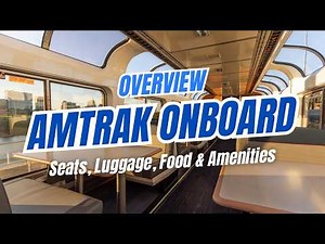 Amtrak Onboard Experience: What to Expect on U.S. Trains Trips