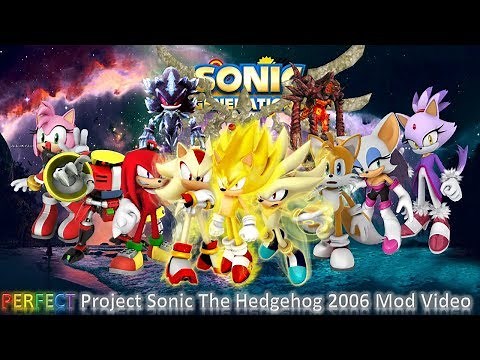 Sonic Generations Mod Part 200_ PERFECT Sonic 2006 Ultimate Mod Video (1080p60fps)