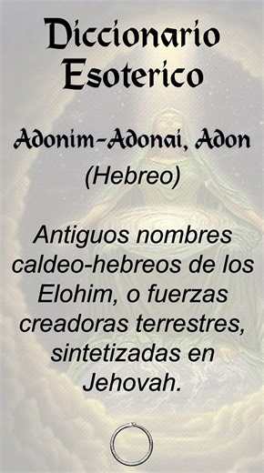 ADONIM ADONAI ADON #diccionario #adonai #adonia #logos #señor #jeova #sabaot #gnosis #teosofia