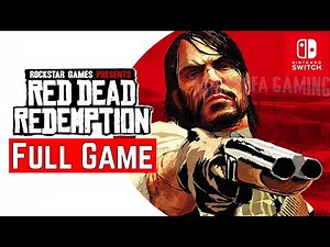 Red Dead Redemption [Switch] | FULL GAME | Gameplay Walkthrough | No Commentary