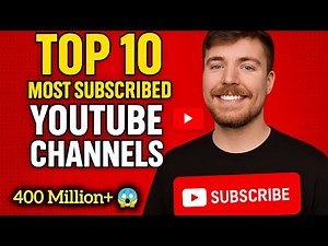 Top 10 Most Subscribed YouTube Channels in the World (2025)
