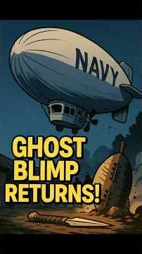 The WW2 Ghost Blimp Mystery Explained in 60 Seconds