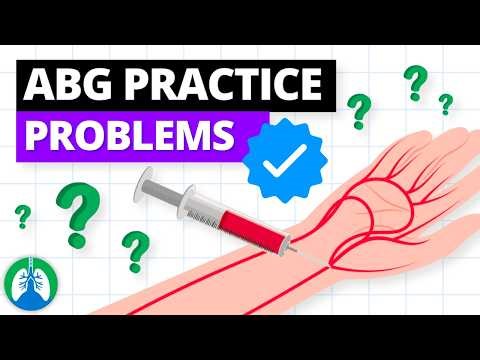 Arterial Blood Gas (ABG) Practice Problems and Case Studies