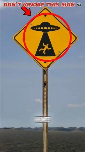 If You See This UFO Warning Sign on the Road, TURN BACK