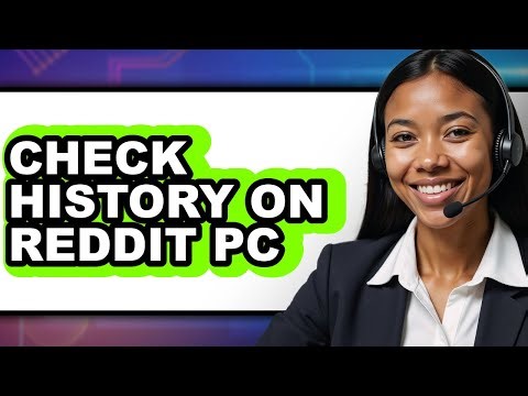 How to Check History on Reddit Pc (updated)