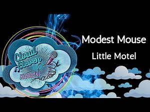 Modest Mouse - Little Motel - karaoke - instrumental