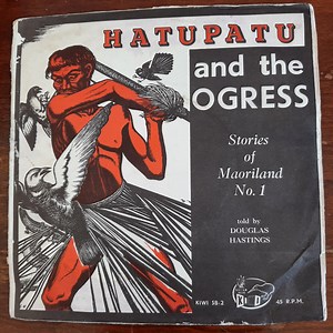 Douglas Hastings - Hatupatu And The Ogress - Stories Of Maoriland No.1