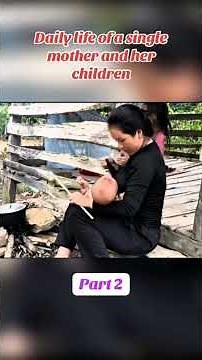 “Single Mom Daily Life With Her Children – Part 2 | Balancing Love & Survival”#SingleMom #DailyLife