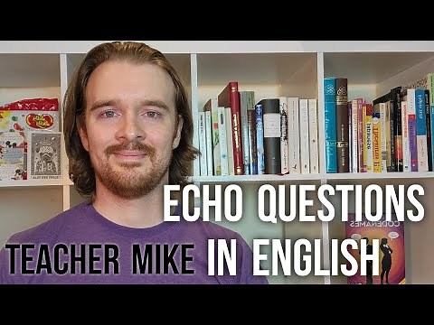 How to Make Echo Questions in English
