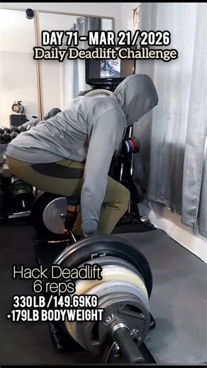 Daily Deadlift Day 71 - 6 Reps 330 LB Hack Deadlift