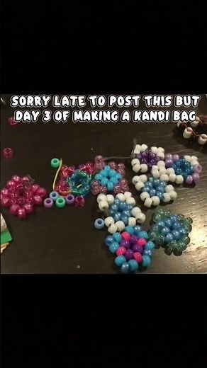 day 3 of making a kandi bag