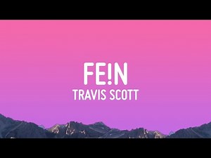 Travis Scott - FE!N (Lyrics) | 1 Hour Version
