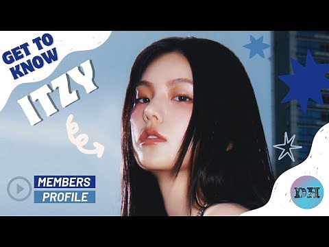 ITZY (있지) MEMBERS PROFILE & FACTS [GET TO KNOW K-POP GIRL GROUP]