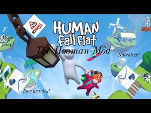 The Hooman mod in Human Fall Flat!!