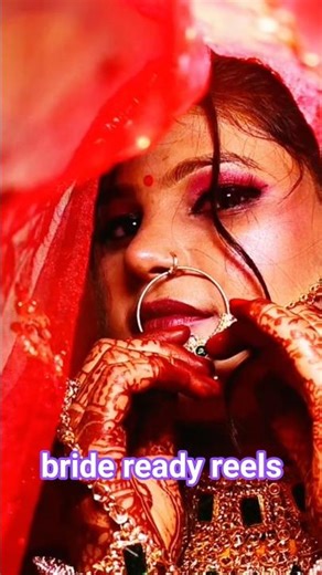 Bride Get And Ready Bride Beady Video bride ready short video bride ready reels